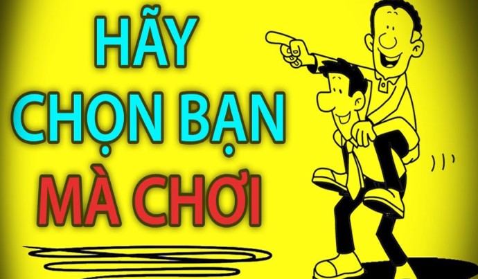 Đừng nghèo trong tư tưởng: hãy biết chọn cho mình 1 người bạn thân